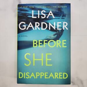 Lisa Gardner book "Before she disappeared" Best selling Author mystery thriller